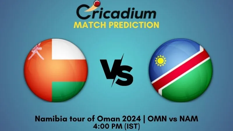 OMN vs NAM Match Prediction 4th T20I Namibia tour of Oman 2024